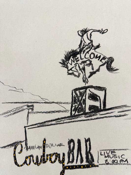 MILLION DOLLAR COWBOY BAR SKETCH